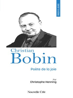 cover image of Prier 15 jours avec Christian Bobin